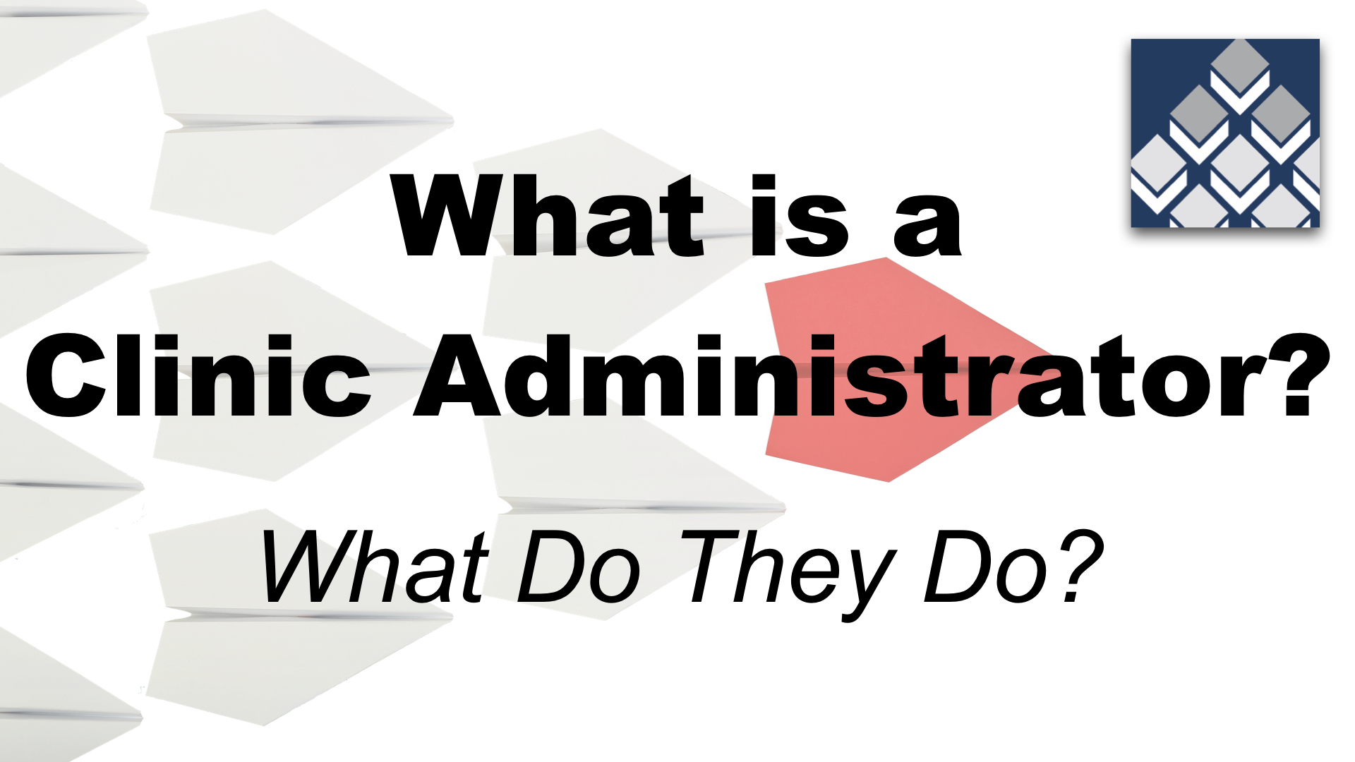 What is a Clinic Administrator?