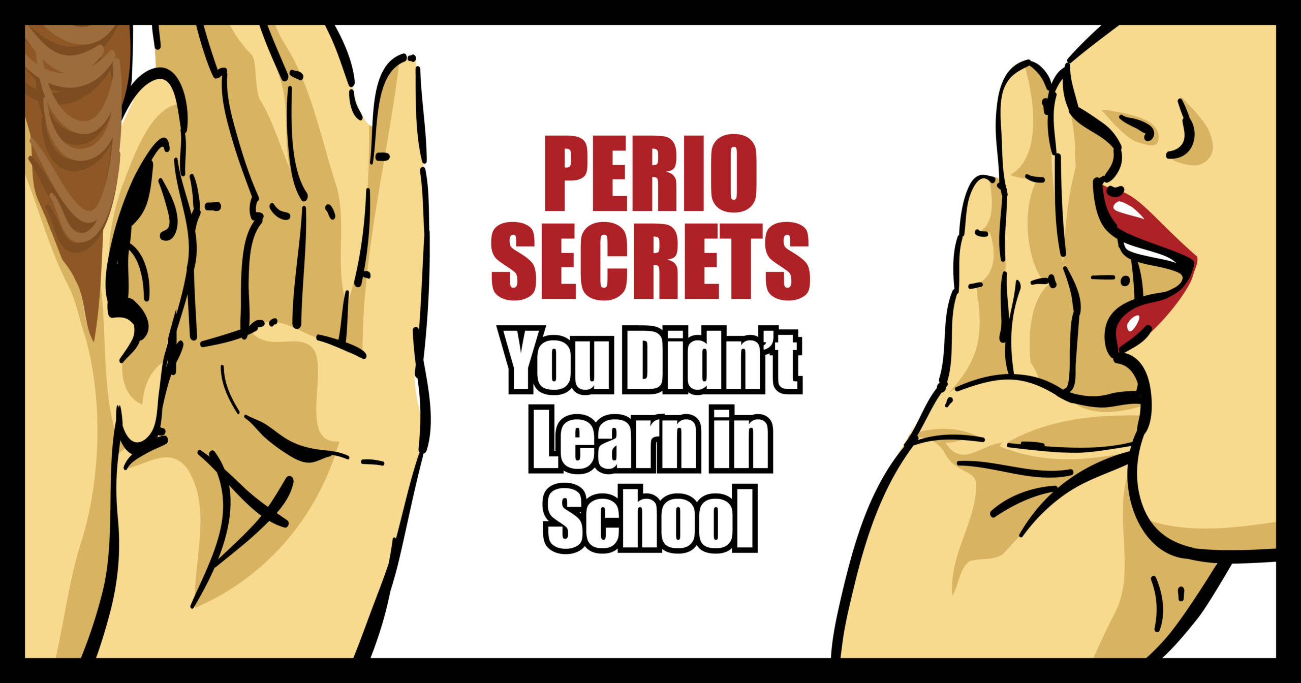 Perio Secrets You Didn’t Learn in School
